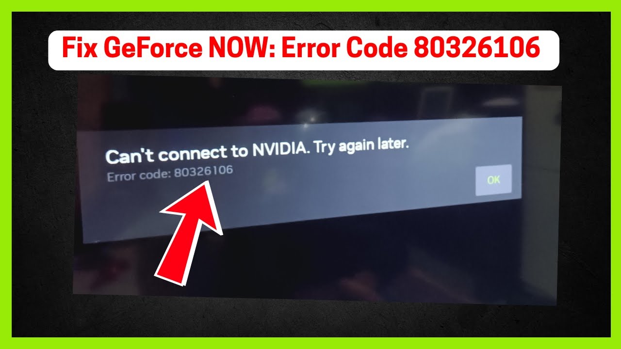 Исправление ошибки GeForce NOW: код 80326106