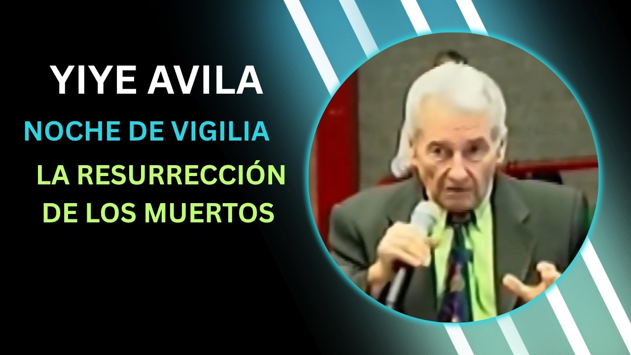 yiye avila Noche de Vigilia la Resurreccion