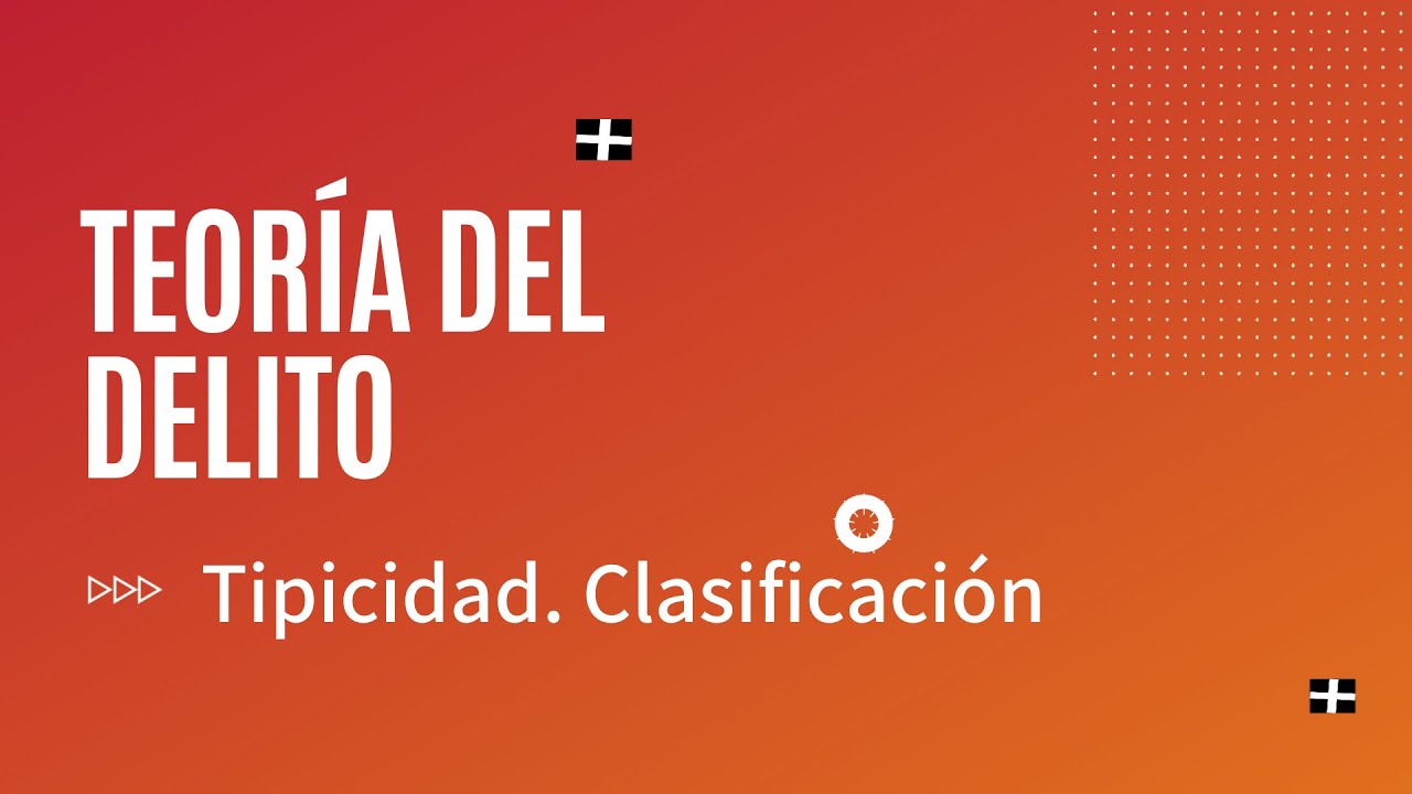 Tipicidad 1° parte. Clasificación tipos penales