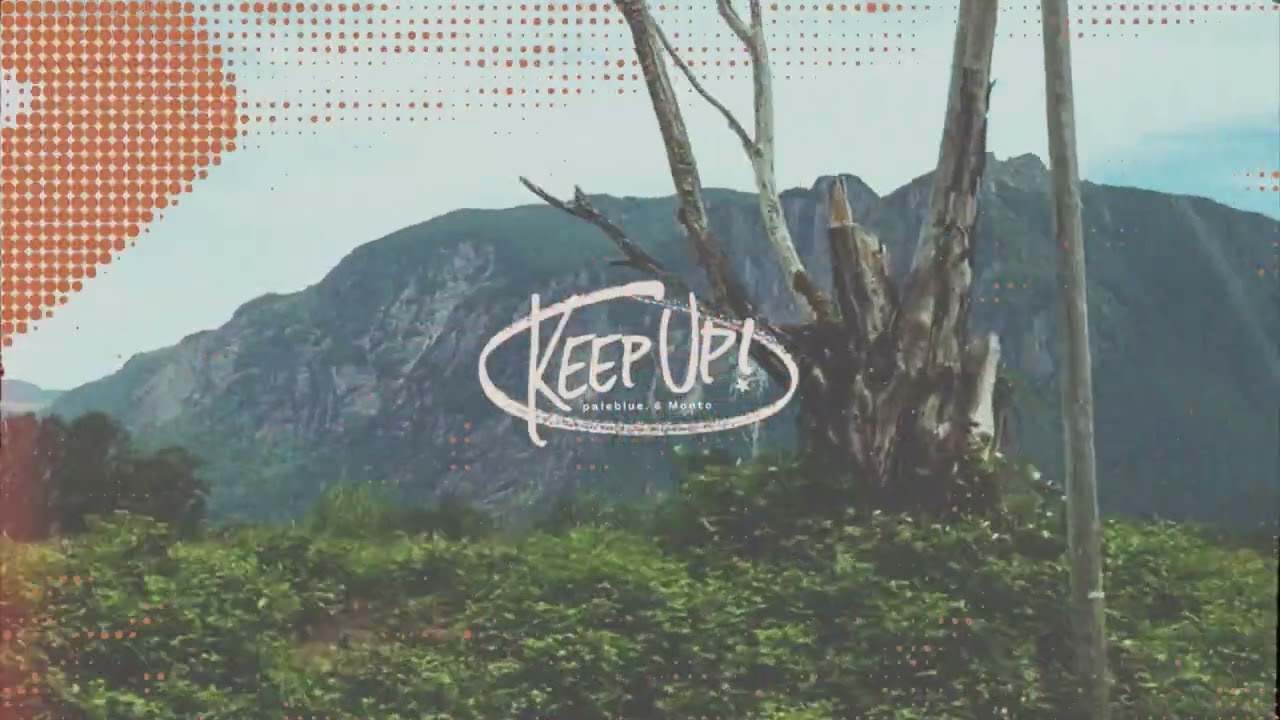 Monto x paleblue. - KEEP UP! (Official Audio)