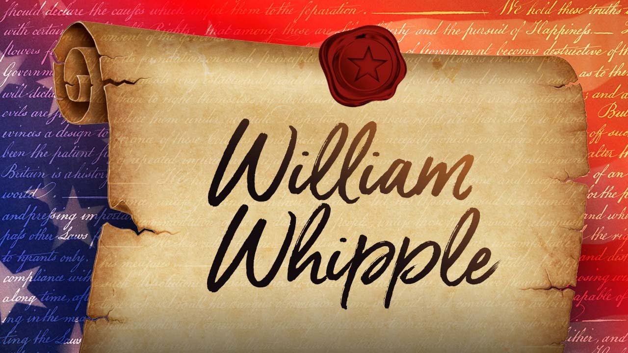 William Whipple | 56 Signers Of The Constitution