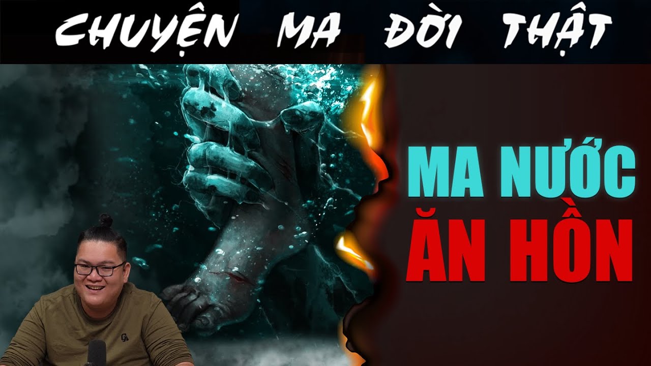 [TẬP 2040] Chuyện Ma Có Thật : MA NƯỚC ĂN HỒN