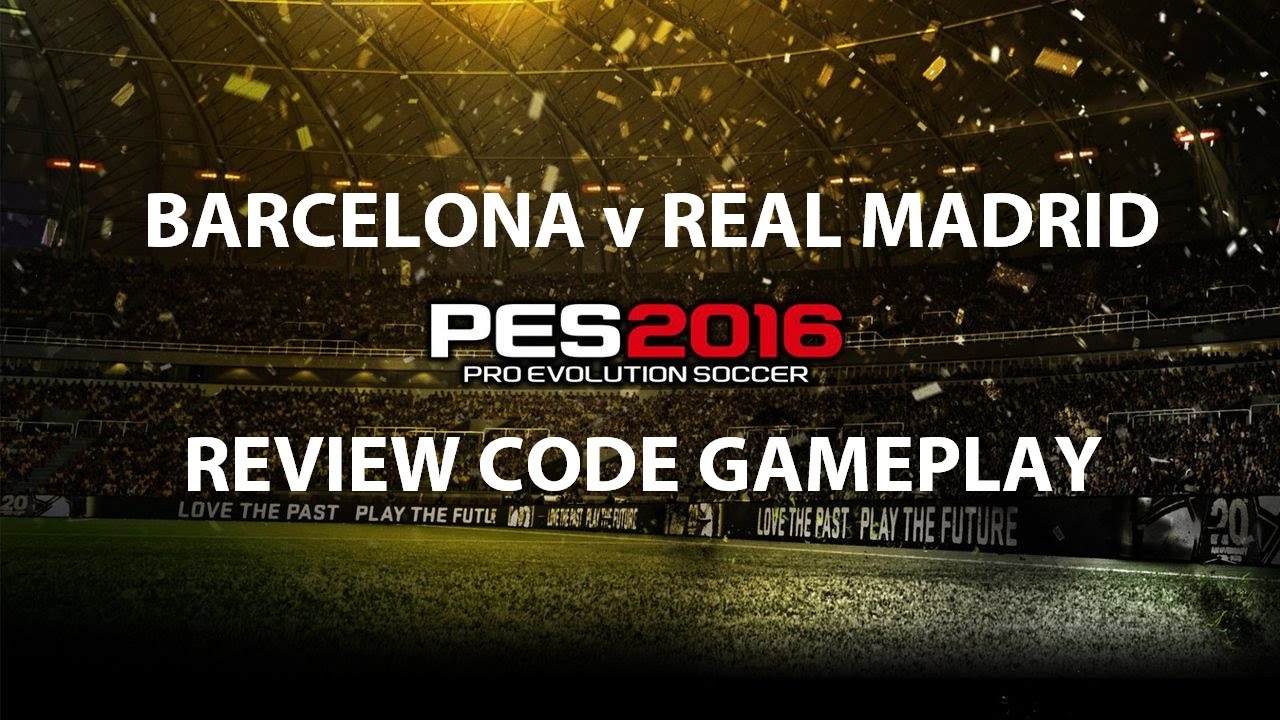 PES 2016 gameplay - Barcelona v Real Madrid (1080p)