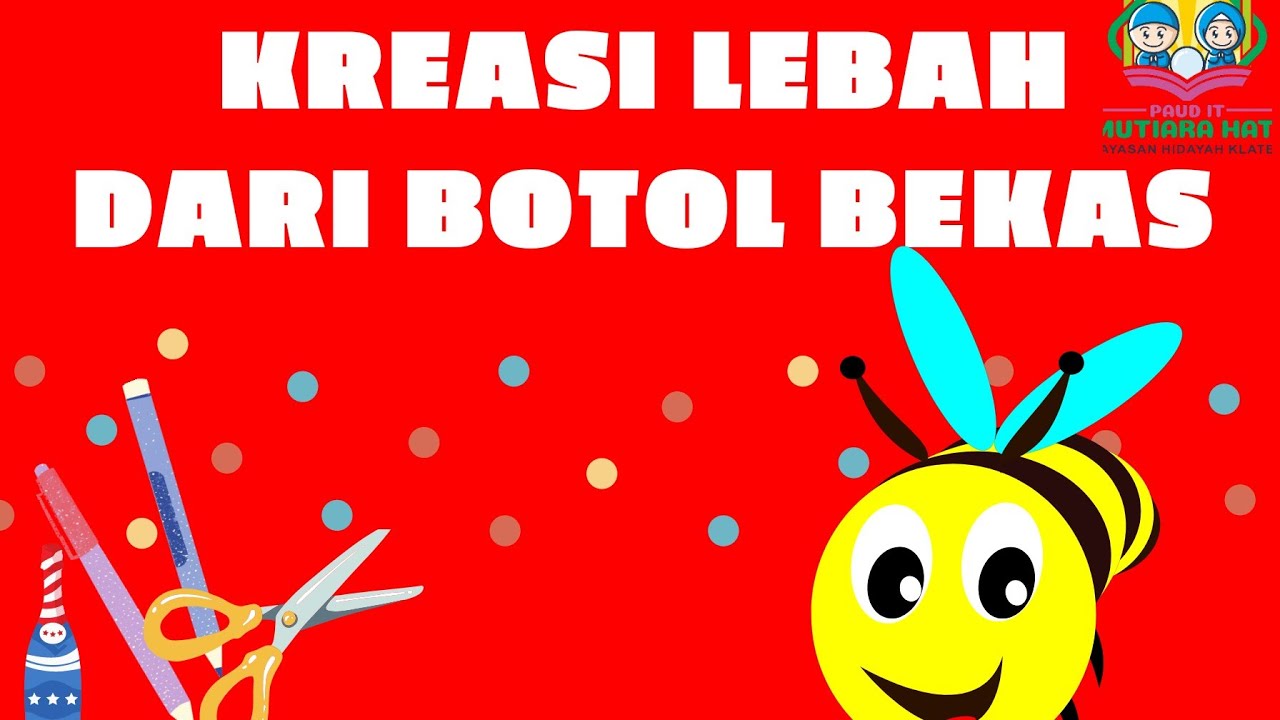 KREASI LEBAH MENGGUNAKAN BOTOL BEKAS