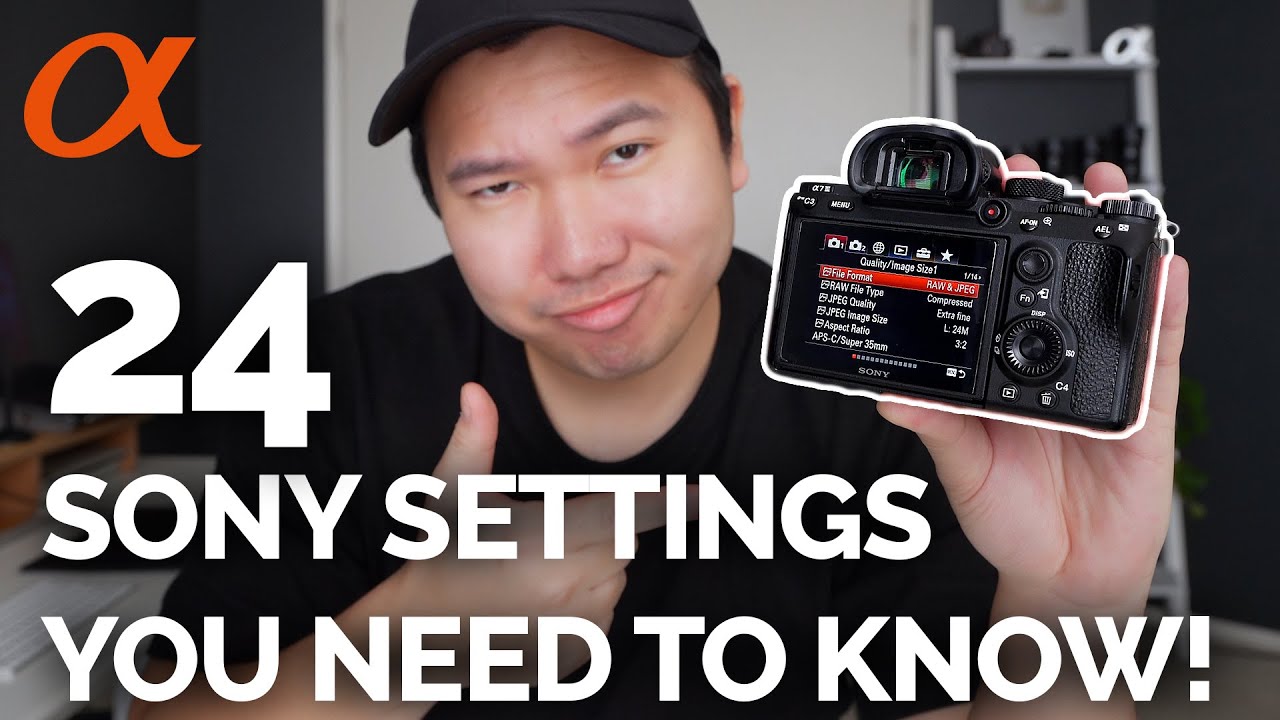 24 SONY CAMERA SETTINGS YOU NEED TO KNOW 2021