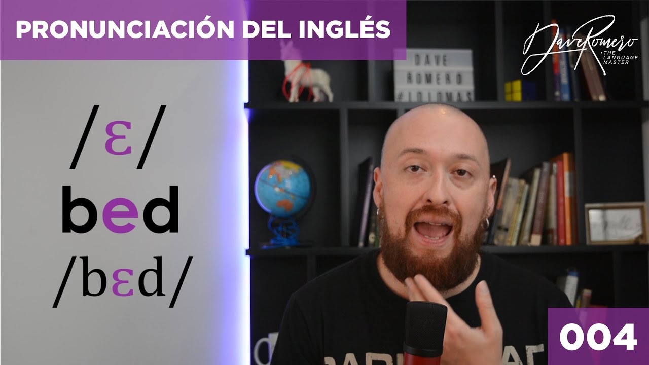🇺🇸 Pronunciación del Inglés con Dave Romero #004 /ɛ/