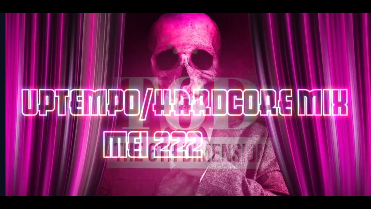 Uptempo /Hardcore mix Mei 2022
