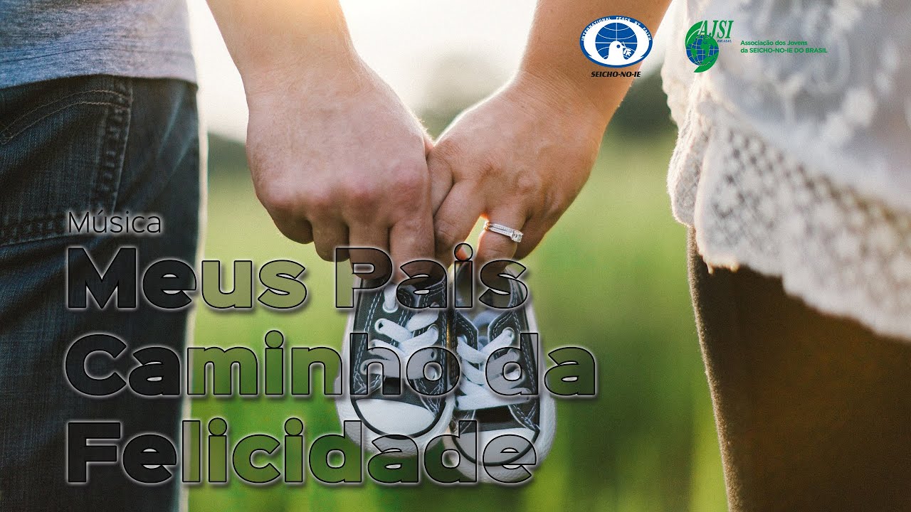 Música Meus Pais caminhos da Felicidade - Oficial
