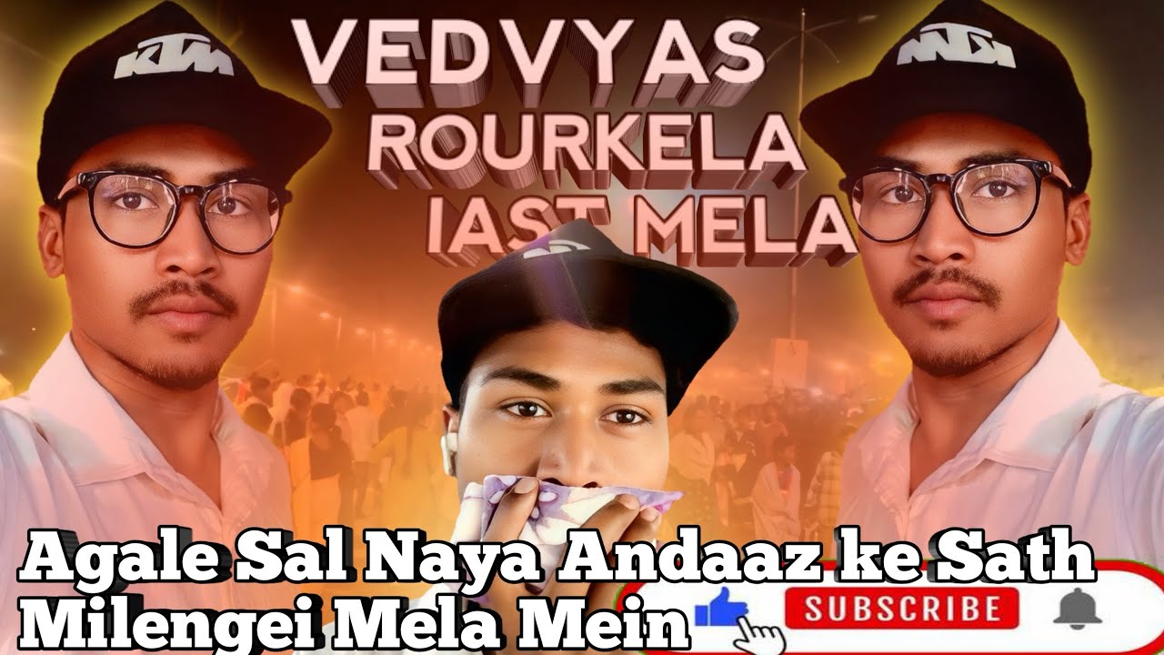 Vedvyas Rourkela Iast Mela // 😁😁Agale Sal Naya Andaaz Ke Sath Milengei Mela Mein // Vlogs Video😁😁