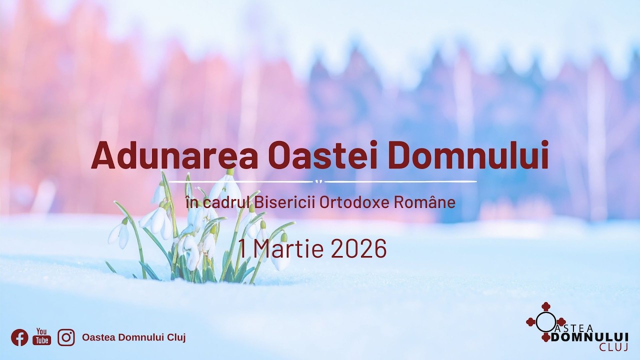 Adunare Oastea Domnului Cluj || 1 martie 2026