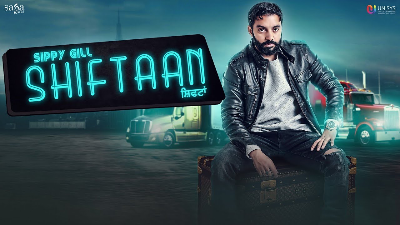 Shiftaan - Sippy Gill Ft. Neetu Bhalla | Desi Routz | New Punjabi Songs 2018 | Siftaan | Saga Music
