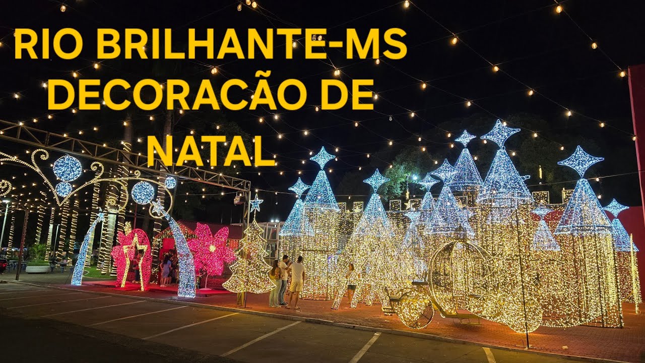 DECORAÇÃO DE NATAL - RIO BRILHANTE-MS 2025
