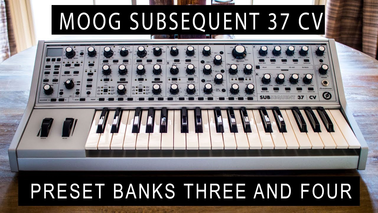 MOOG SUBSEQUENT 37 CV - PRESETS (BANK THREE AND FOUR)