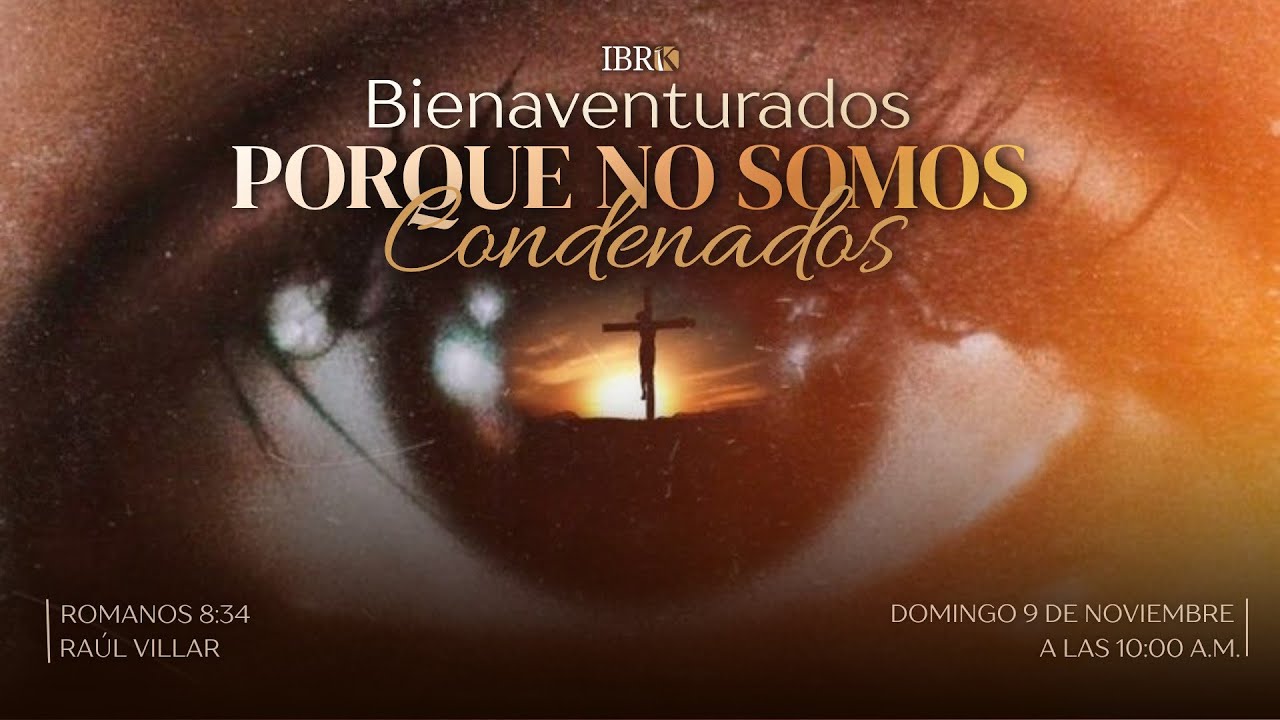 Bienaventurados porque no somos condenados - Raúl Villar
