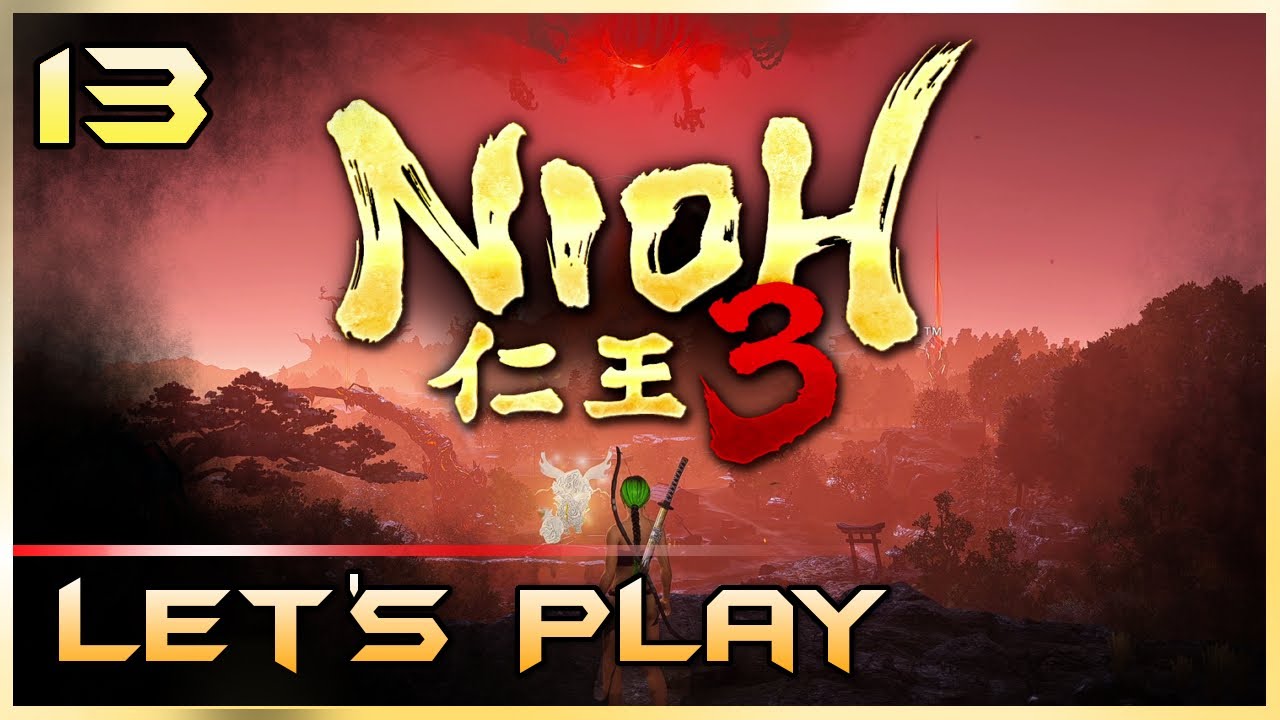 Nioh 3 Let's Play (Part 13) - A Fiery Invasion (PC) @PWARGaming​