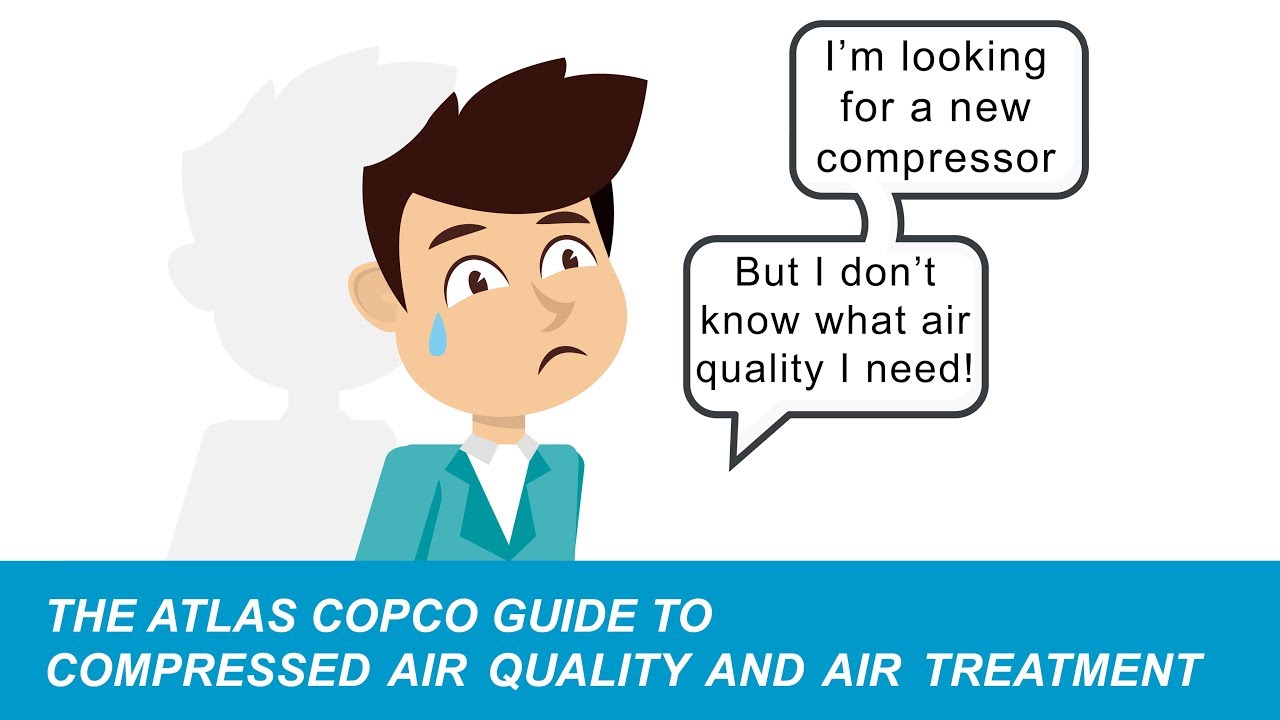 Understanding compressed air quality and compressed air treatment