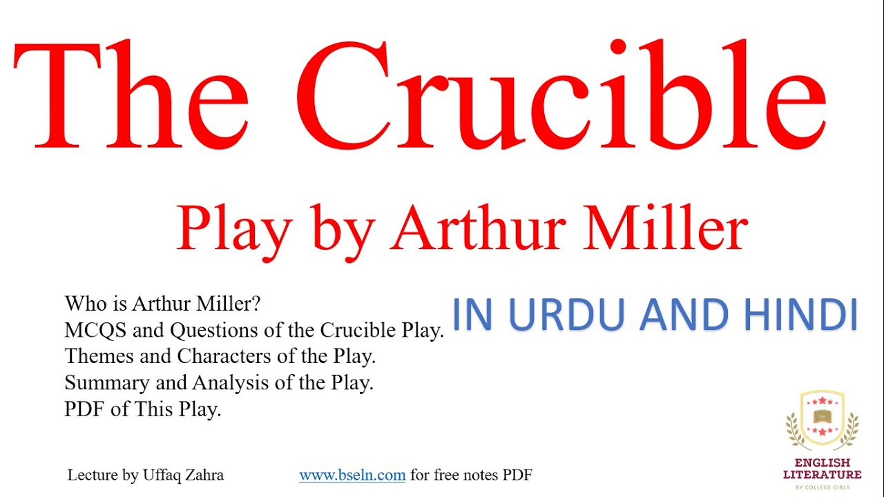 The Crucible Summary In Urdu, The Crucible Play by Arthur Miller In Hindi, English Literature