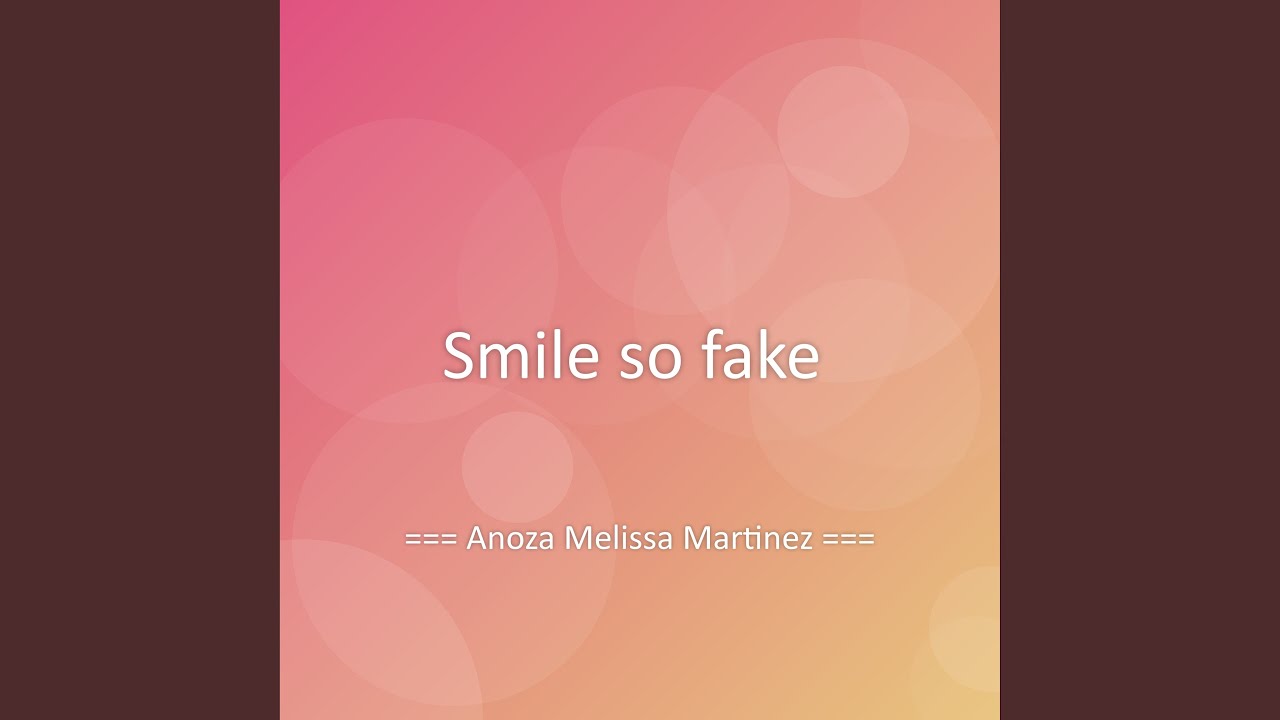 Smile so fake