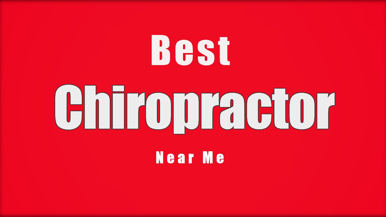 Best Chiropractor near me