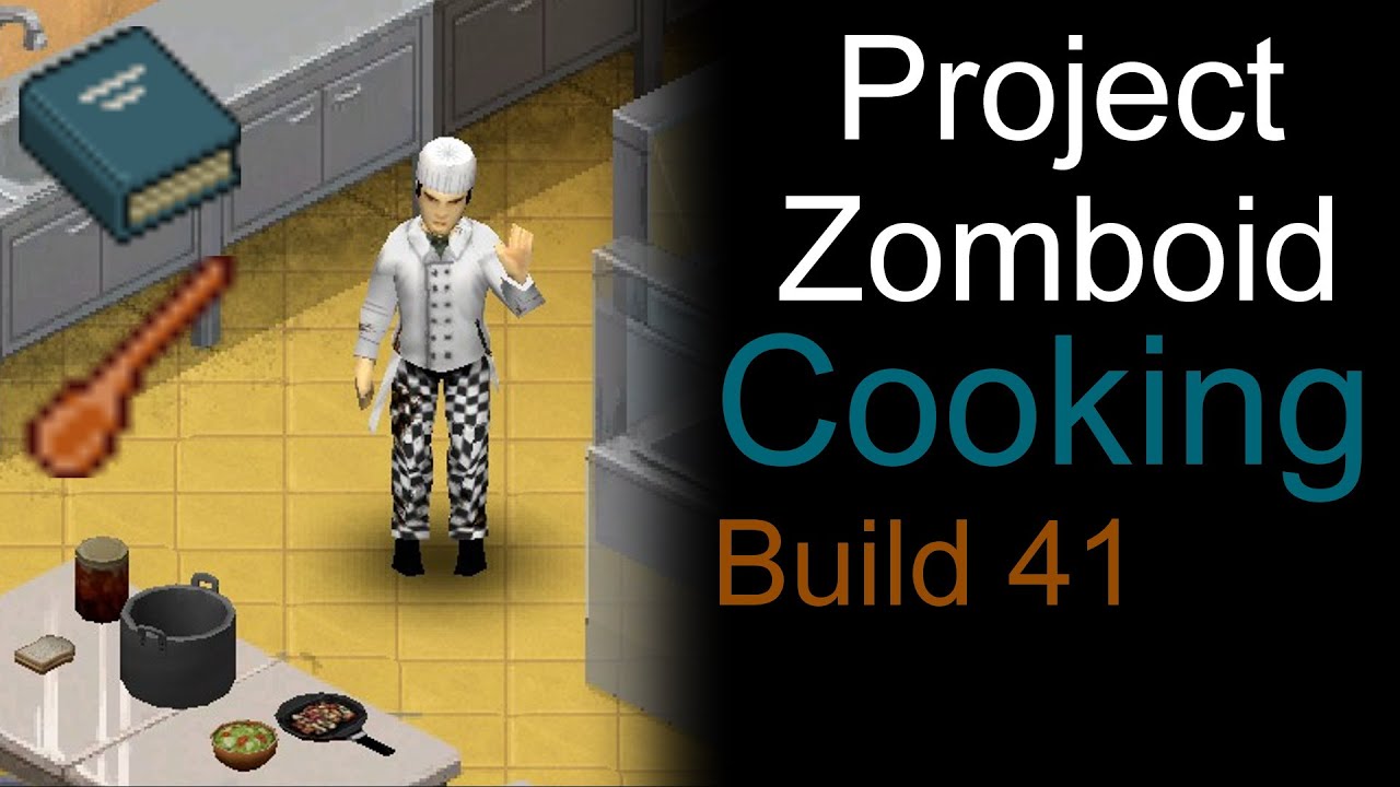 Кулинарное руководство Project Zomboid | Рецепты и советы по приготовлению блюд! Сборка 41