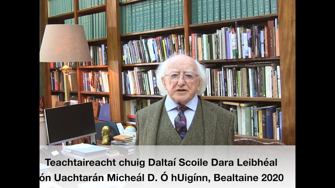 Teachtaireacht chuig dalta&iacute; iar-bhunscoile &oacute;n Uachtar&aacute;n Miche&aacute;l D. &Oacute; hUig&iacute;nn, Bealtaine 2020
