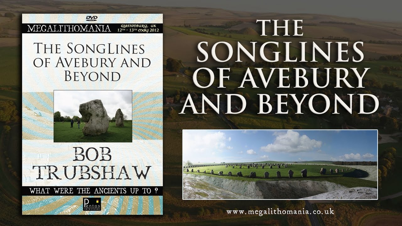 Bob Trubshaw: The Songlines of Avebury and Beyond  FULL LECTURE