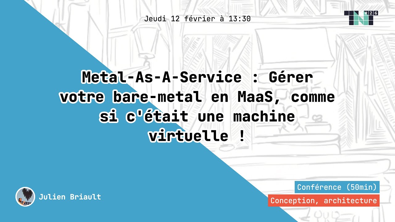 Metal-As-A-Service : Gérer votre bare-metal en MaaS, comme si c'était une machine virtuelle !
