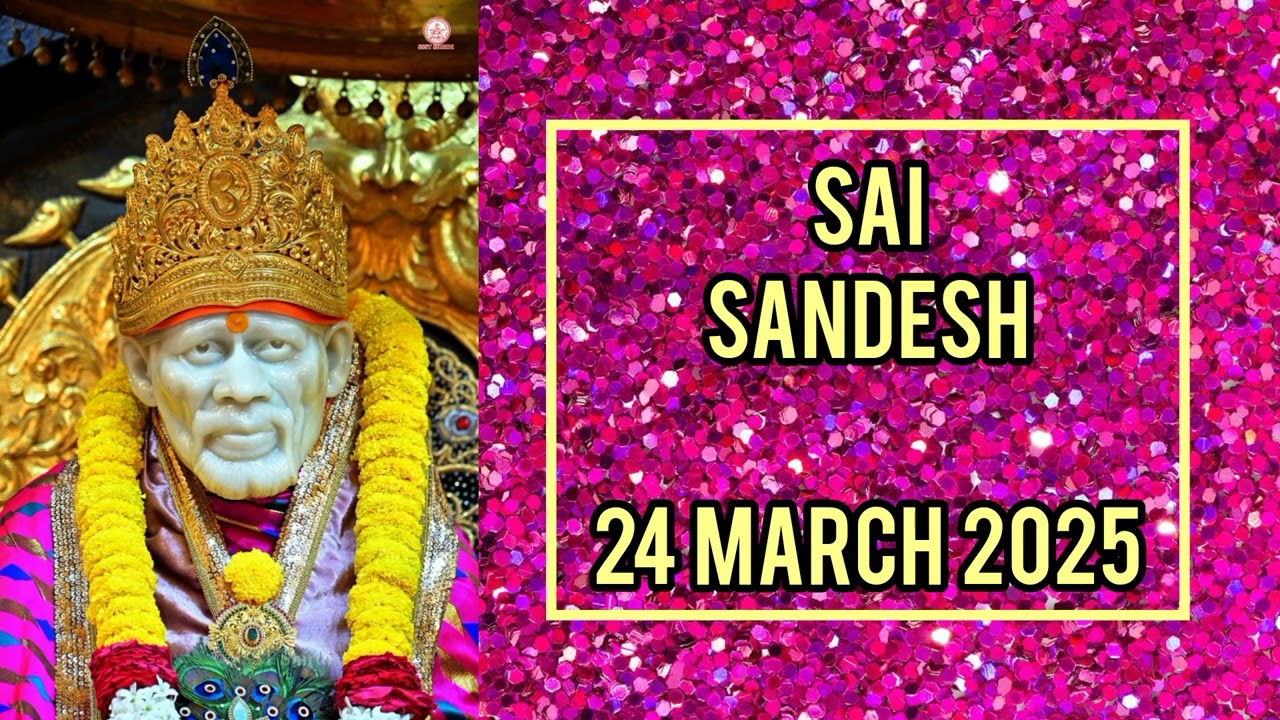 SAI SANDESH || 24 MARCH 2025