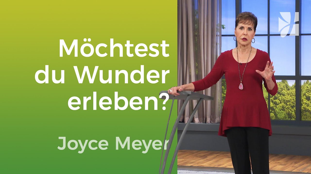ÜBERNATÜRLICHE GABE 🕊 Kennst du charakterliche Wunder? – Joyce Meyer – Mit Jesus den Alltag meistern