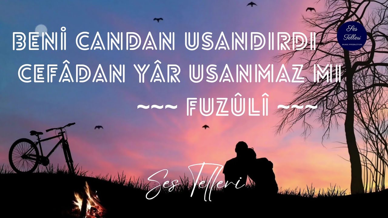 Beni Candan Usandırdı | Fuzuli ~ Ses Telleri
