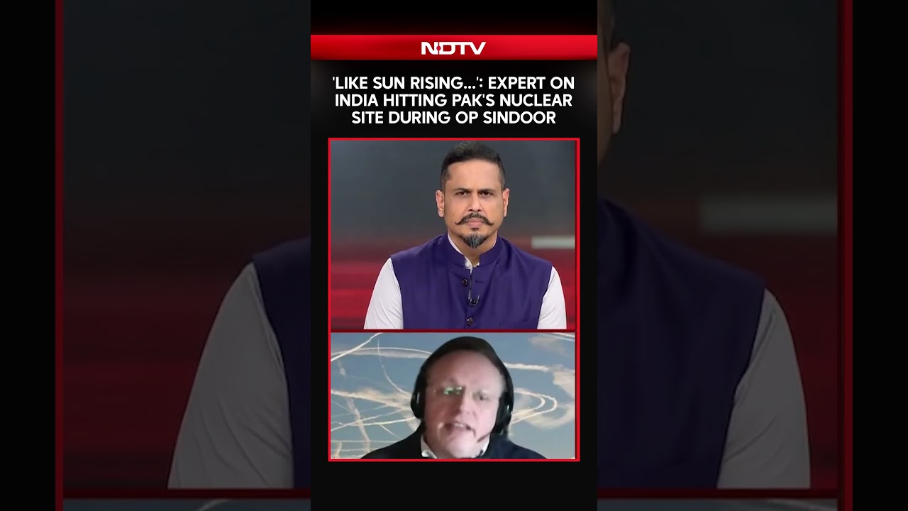 'Like Sun Rising In East': Expert On India Hitting Pak's Nuclear Site During Op Sindoor