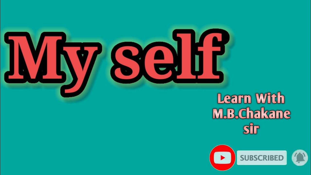 My self(स्वतः विषयी माहिती)