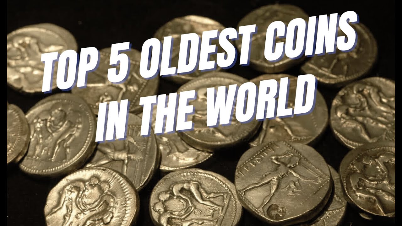 TOP 5 OLDEST COINS IN THE WORLD