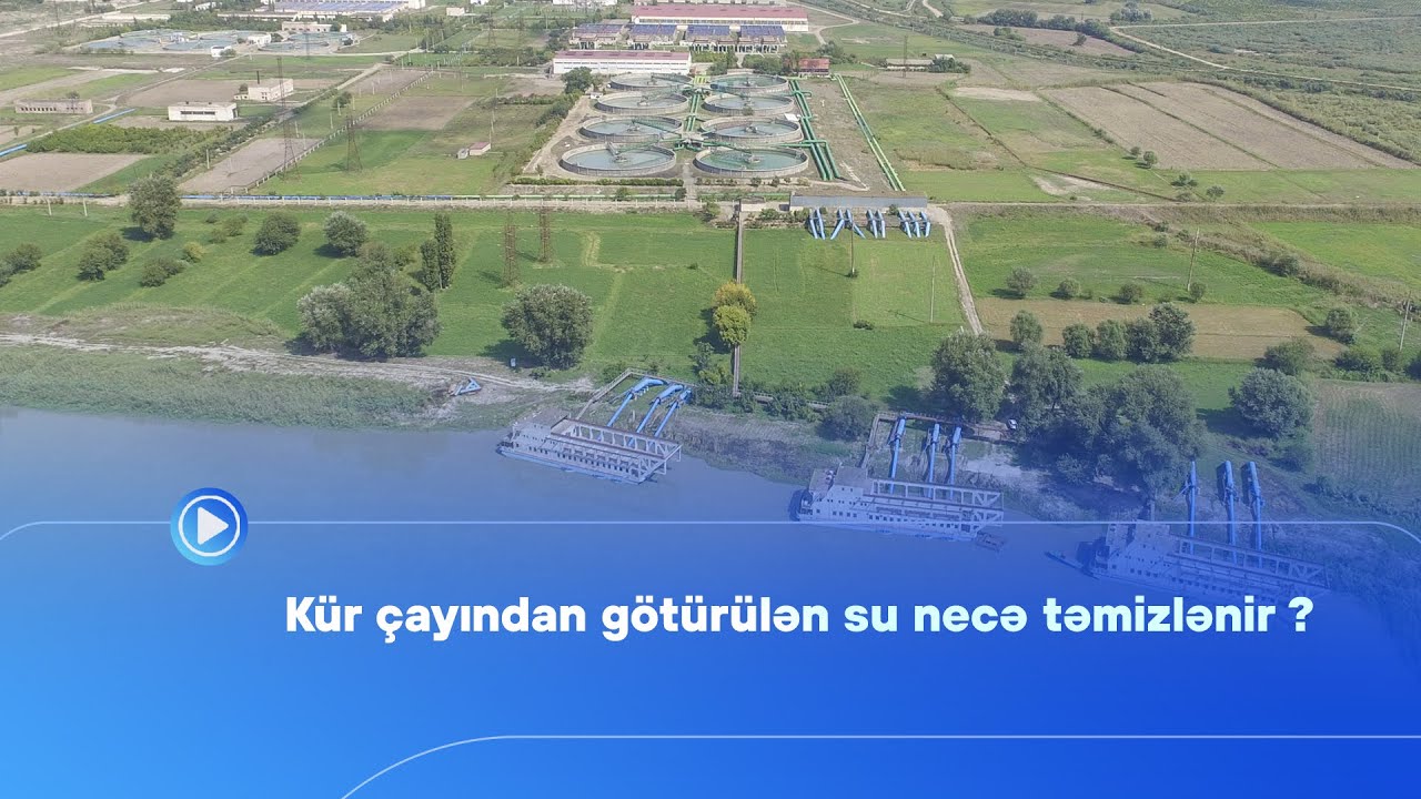 Kür çayından götürülən su necə təmizlənir ?