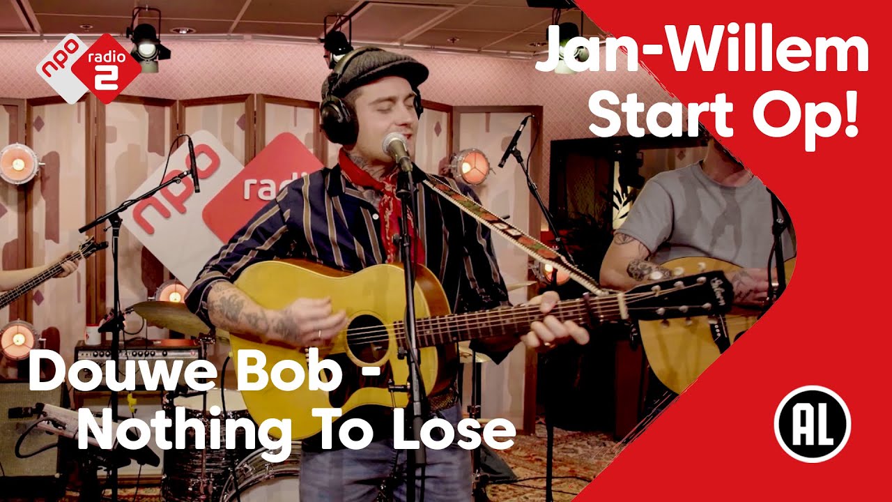 Douwe Bob - Nothing To Lose | NPO Radio 2
