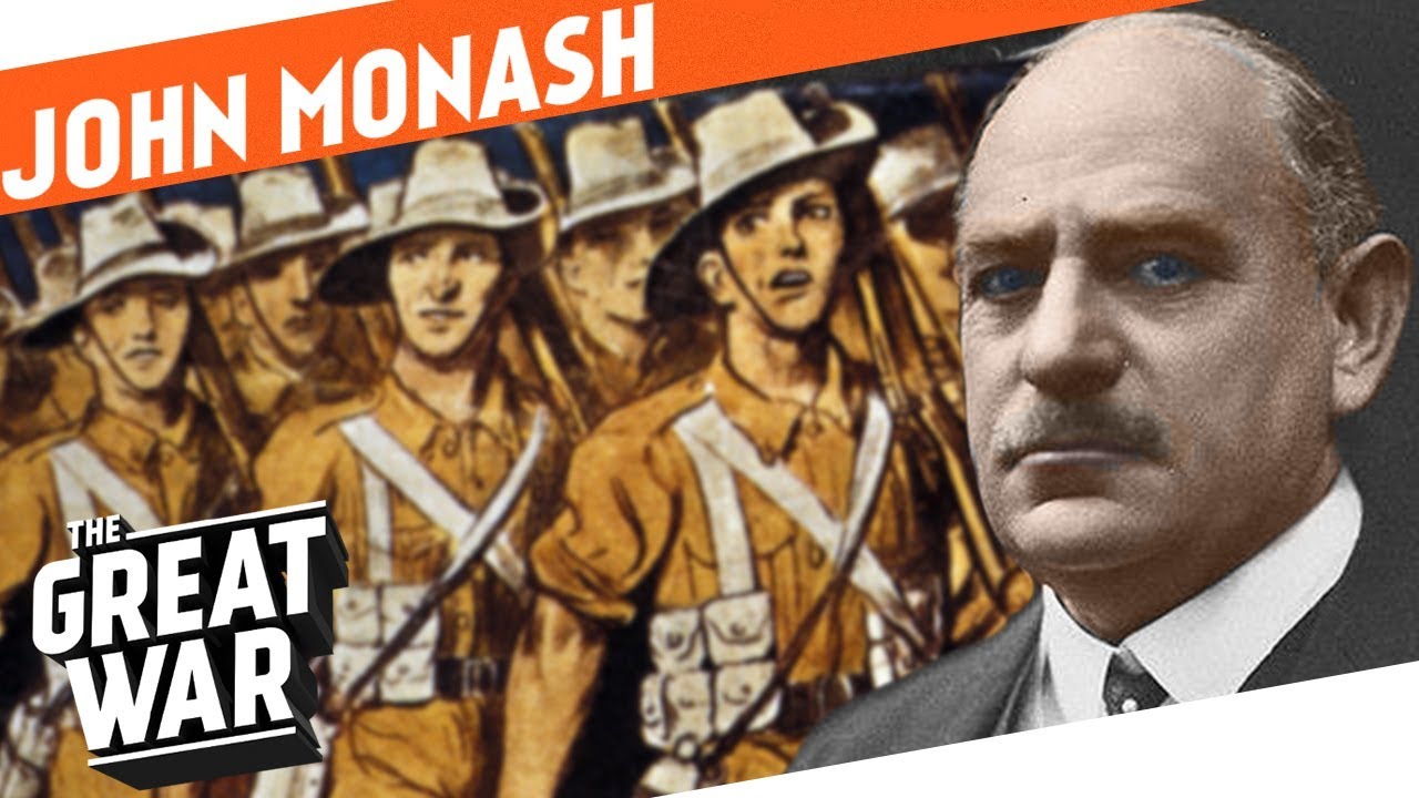 Australian General John Monash I WHO DID WHAT IN WW1