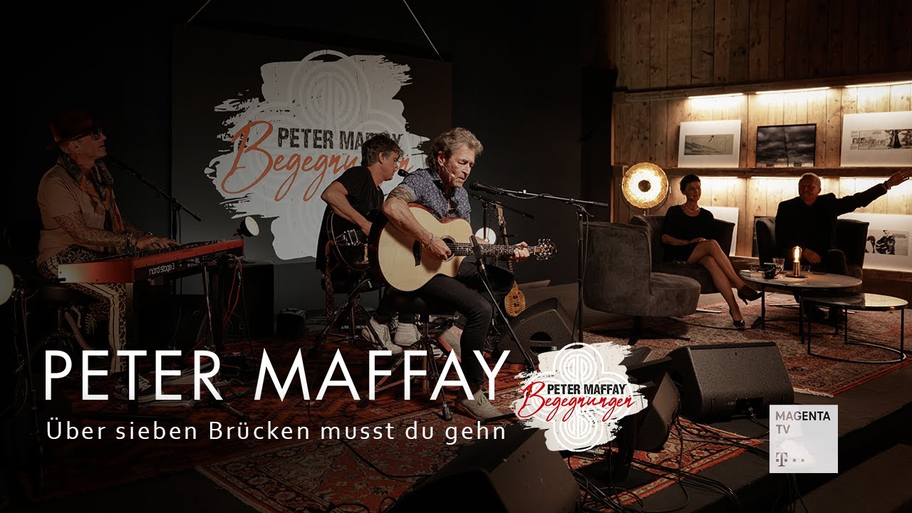Peter Maffay - Über sieben Brücken musst du gehn | Begegnungen