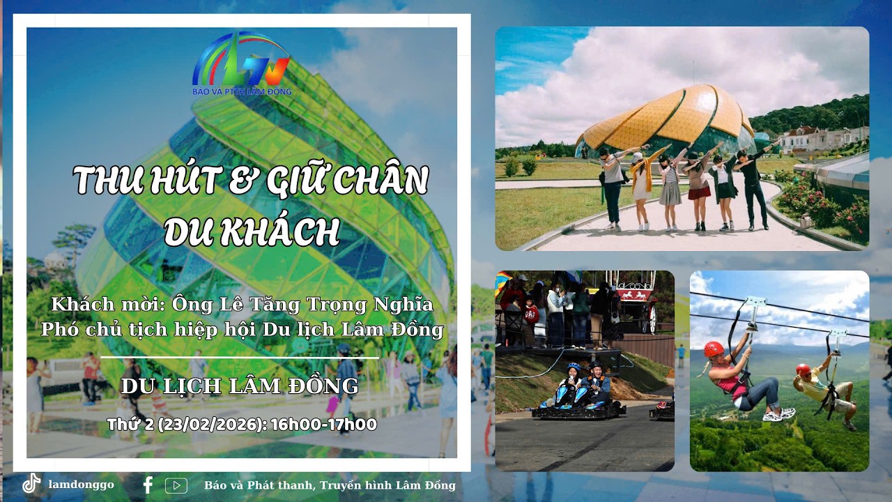 DU LỊCH LÂM ĐỒNG 23/02/2026 | BÁO VÀ PTTH LÂM ĐỒNG