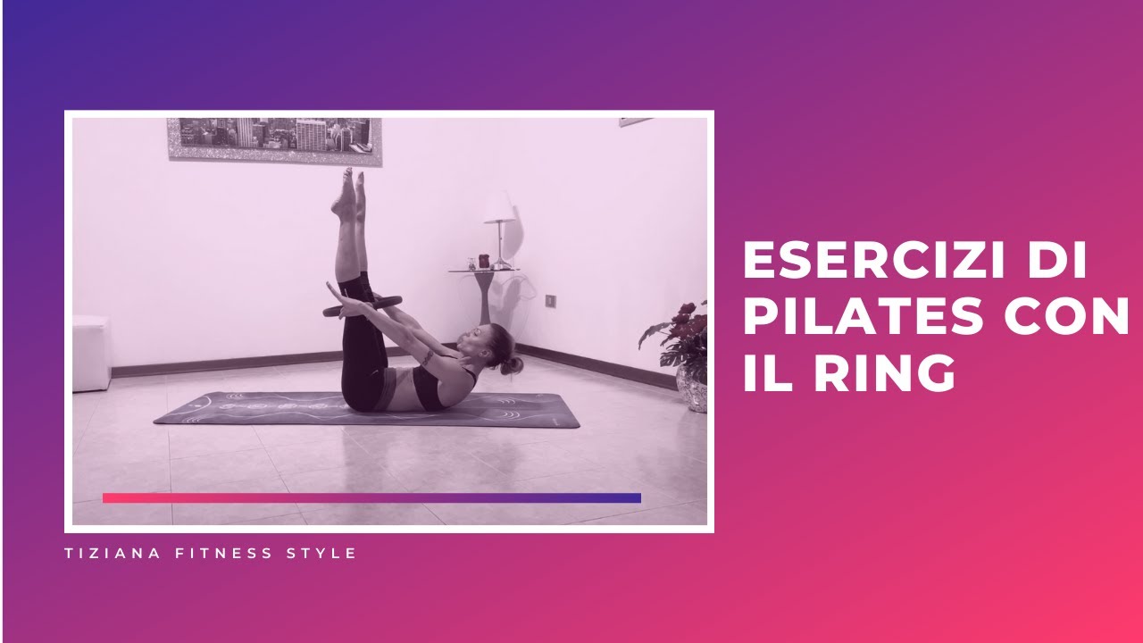 PILATES ESERCIZI   con il ring per il core a casa con @Pilates con Tiziana Fitness Style