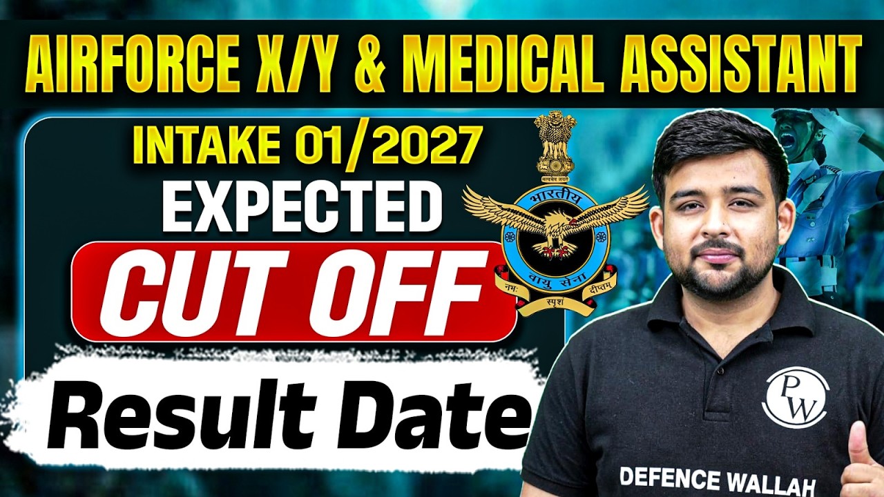 Airforce Inatke 01/2027 X/Y Group & Medical Assistant Expected Cut Off | Airforce Cut off 2027