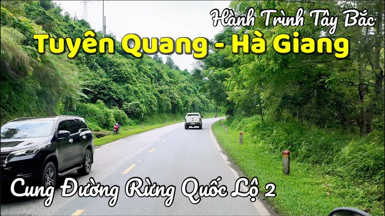 Hành Trình Tuyên Quang - Hà Giang Về Với Mặt Trận Vị Xuyên - (P2) Cung Đường Rừng | Tuấn Nguyễn Csqt