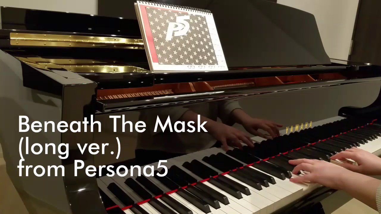[Persona5] Beneath the mask -Long ver.- [Piano cover]