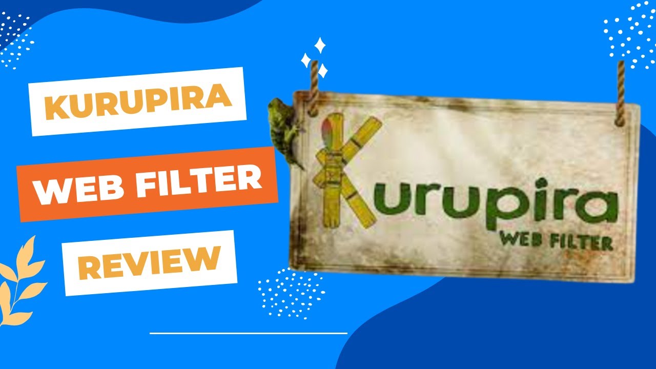 Kurupira Web Filter: An Essential Tool for Safe Browsing - A Review