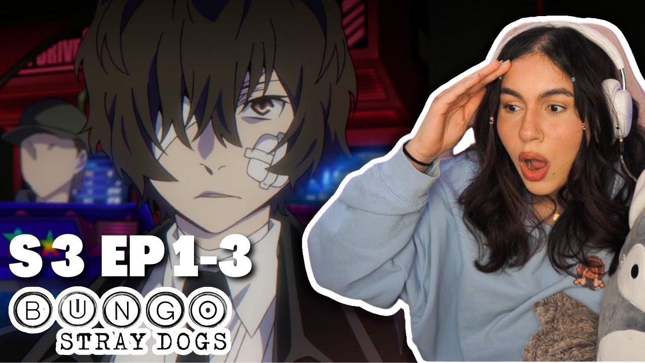 CHUUYA x DAZAI│BUNGO STRAY DOGS SEASON 3 EP 1-3 REACTION