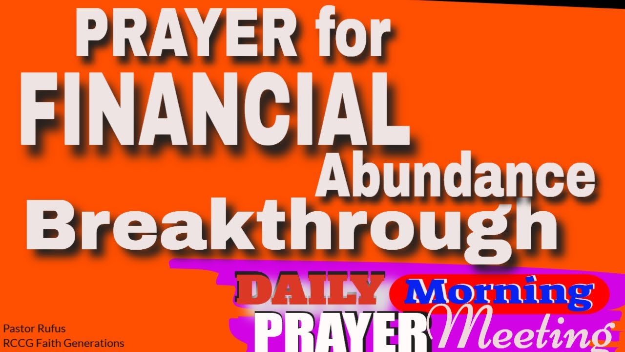 PRAYER FOR FINANCIAL ABUNDANCE  BREAKTHROUGH II DAILY MORNING PRAYER WITH PASTOR RUFUS