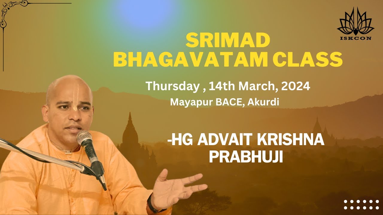 SRIMAD BHAGAVATAM CLASS || HG ADVAIT KRISHNA PRABHUJI || MAYAPUR BACE || #iskconravet #iskcon