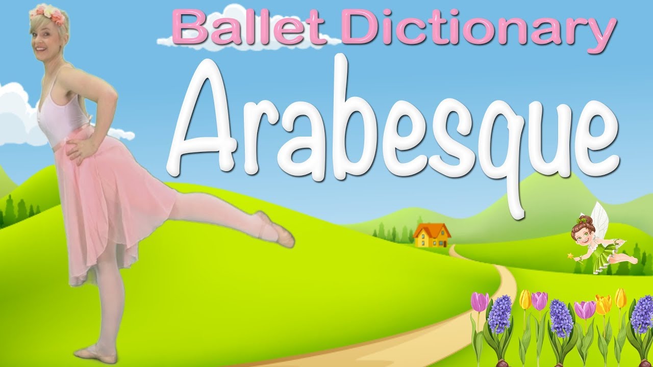Ballet Dictionary: Arabesque (Kids Ballet Class)