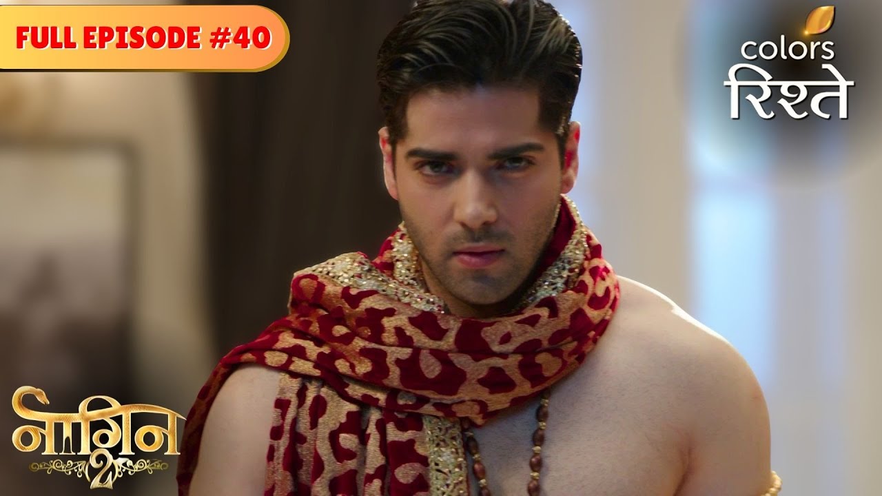 Is Rudra conspiring against Shivangi? | Naagin S2 | नागिन S2 | Full Episode 40 | Colors Rishtey