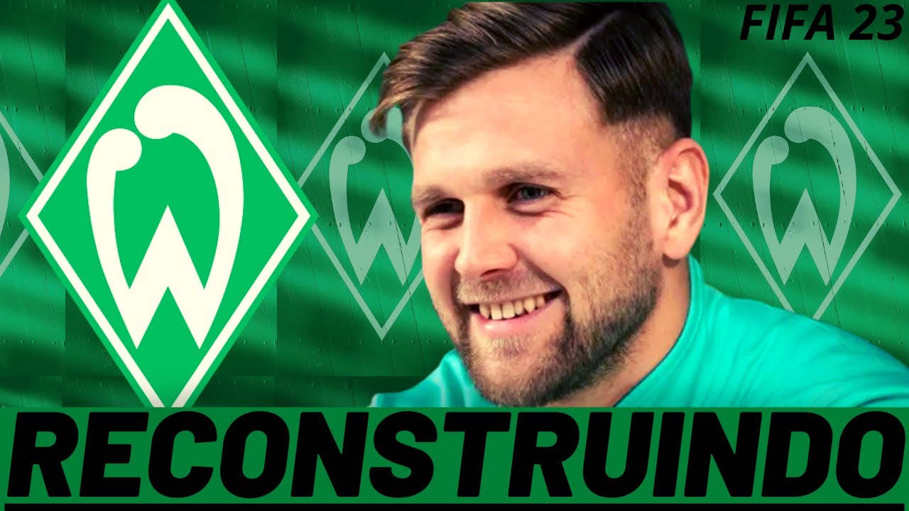 RECONSTRUINDO O WERDER BREMEN! FIFA 23 - MODO CARREIRA