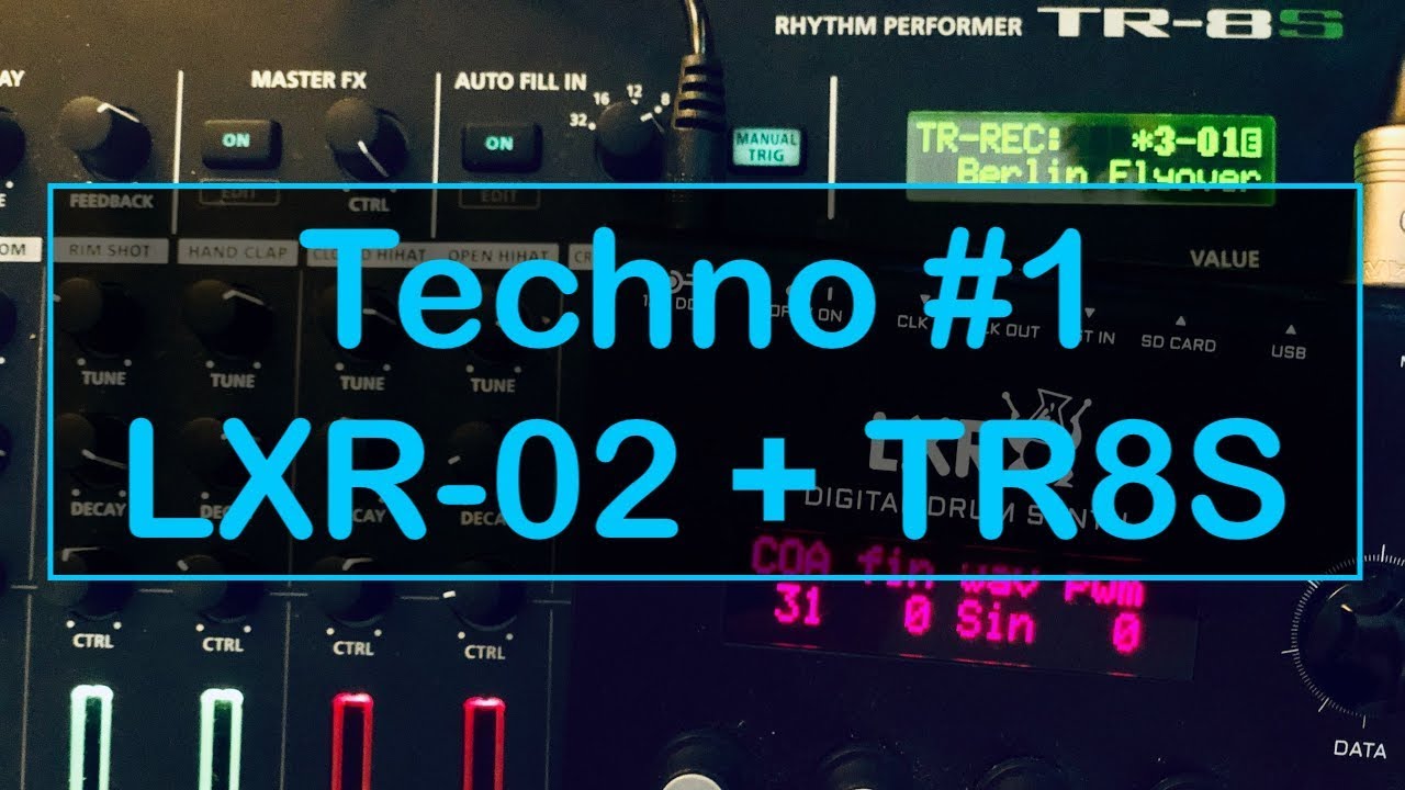 Techno 211221 #1 // LXR-02 + TR8S